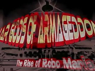 War Gods Of Armageddon Rise Of Robo Maria free video