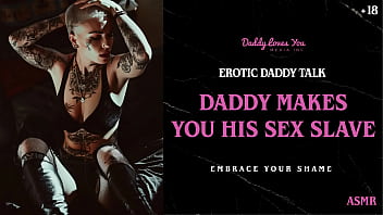 Daddy Talk: Daddy Turns You Into His Worthless Sex Slave And Gets You Pregnant free video